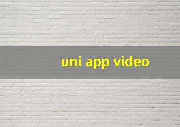 uni app video